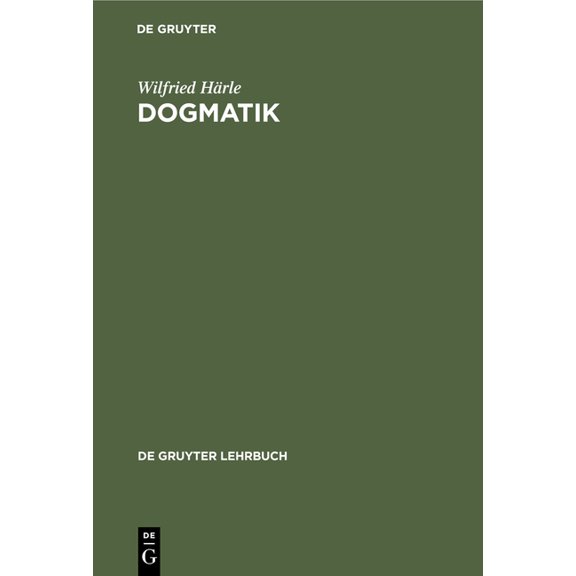 de Gruyter Lehrbuch Dogmatik, (Hardcover)