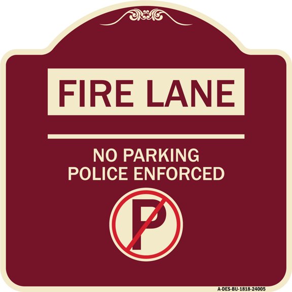 SignMission Designer Series Sign - Fire Lane - No Parking Police Enforced (With No Parking Symbol) | Burgundy 18" X 18" Heavy-Gauge Aluminum Architectural Sign | Made in the USA