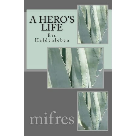 A Hero s Life: Ein Heldenleben (Paperback)
