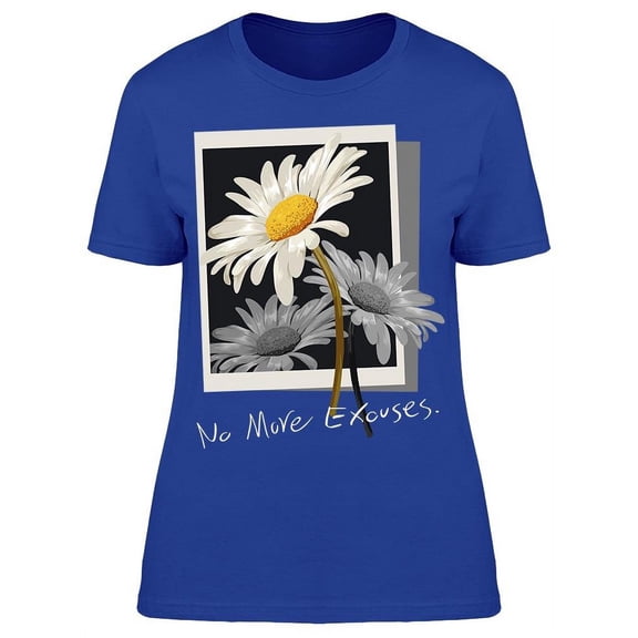 No More Excuses T-Shirt Women -Image by Shutterstock, Female Medium