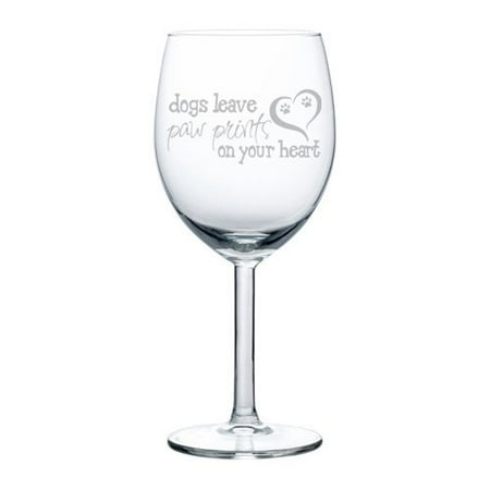 

Wine Glass Goblet Dogs Leave Paw Prints On Your Heart (10 oz)