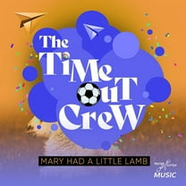 Time-Out Crew - Mary Had A Little Lamb - Kids & Family - CD