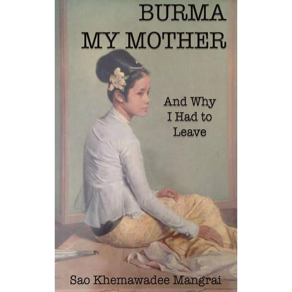 Burma My Mother, (Paperback)