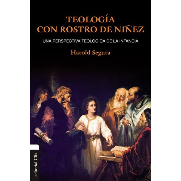 El Teolog��a con rostro de ni��ez: Una perspectiva teol�ʏ, (Paperback)