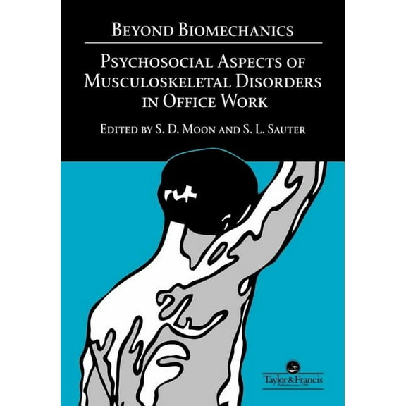 Beyond Biomechanics: Psychosocial Aspects Of Musculoskeletal Disorders In Office Work, (Paperback)