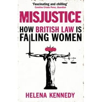 Misjustice : How British Justice is Failing Women (Paperback)
