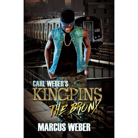 Carl Weber's Kingpins: The Bronx (Best Pre K Schools In The Bronx)