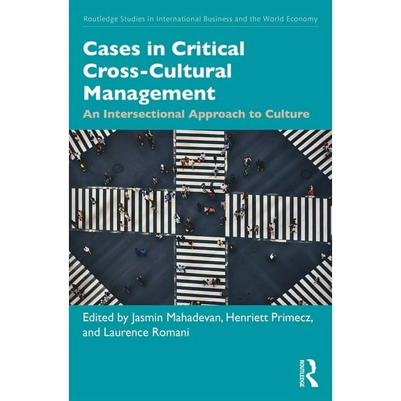 Routledge Studies in International Busin Cases in Critical Cross-Cultural Management: An Intersectional Approach to Culture, Book 1, (Paperback)