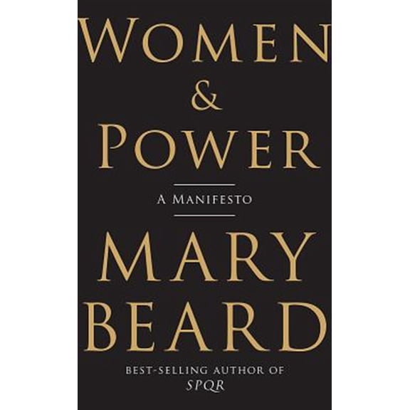 Pre-Owned Women & Power: A Manifesto (Hardcover) 1631494759 9781631494758