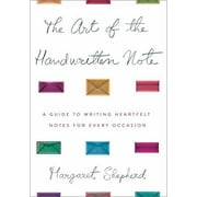 The Art of the Handwritten Note: A Guide to Reclaiming Civilized Communication, Pre-Owned (Hardcover)