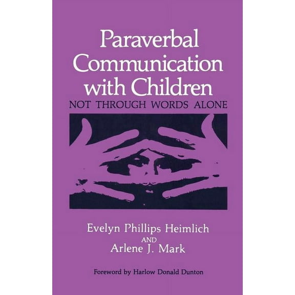 Paraverbal Communication with Children: Not Through Words Alone, (Paperback)