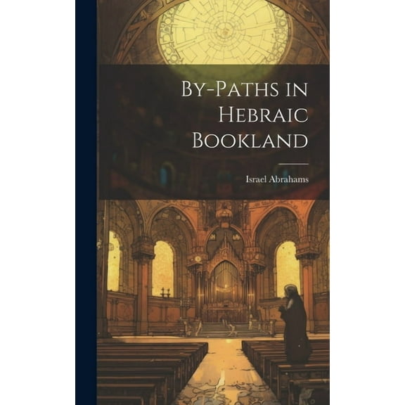 By-paths in Hebraic Bookland (Hardcover)
