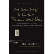 Angle View: One Great Insight Is Worth a Thousand Good Ideas: An Advertising Hall-of-Famer Reveals the Most Powerful Secret in Business [Paperback - Used]