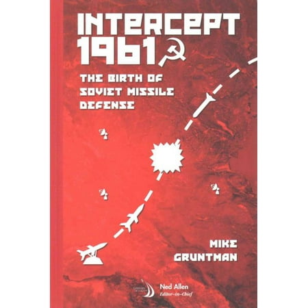 UPC: 9781624103490 | Intercept 1961 : The Birth of Soviet Missile Defense (Hardcover)