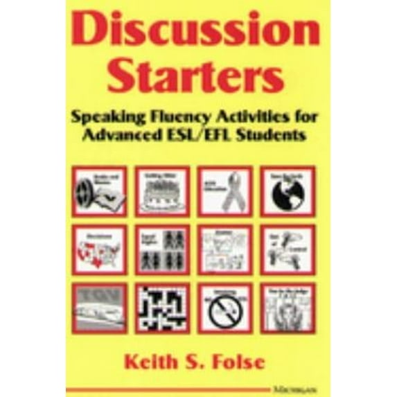 Pre-Owned Discussion Starters: Speaking Fluency Activities for Advanced ESL/EFL Students (Paperback) 0472083341 9780472083343