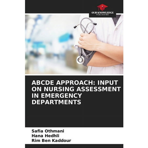 Abcde Approach: Input on Nursing Assessment in Emergency Departments (Paperback)