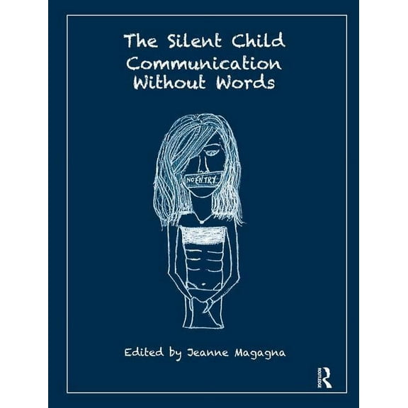 The Silent Child: Communication Without Words, (Paperback)