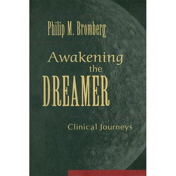 Awakening the Dreamer: Clinical Journeys, (Hardcover)