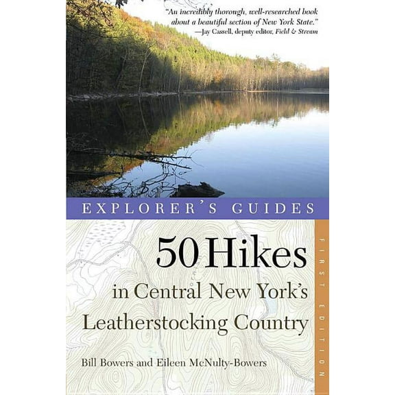Explorer's 50 Hikes: Explorer's Guide 50 Hikes in Central New York's Leatherstocking Country (Paperback)