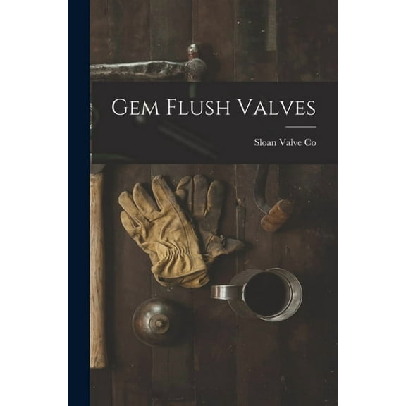 Gem Flush Valves, (Paperback)