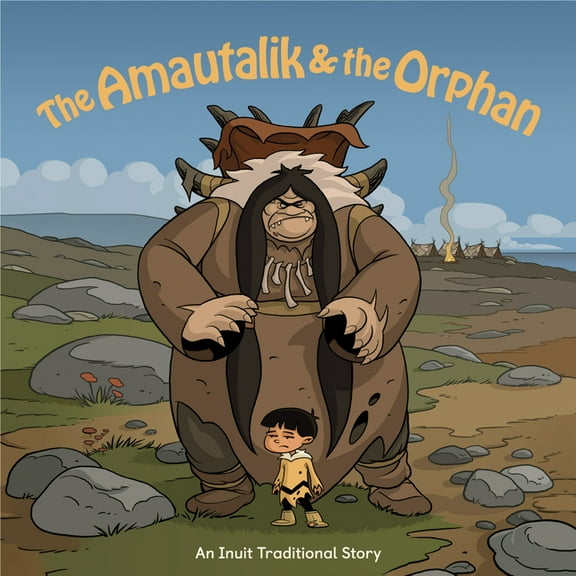The Amautalik and the Orphan: English Edition, (Paperback)