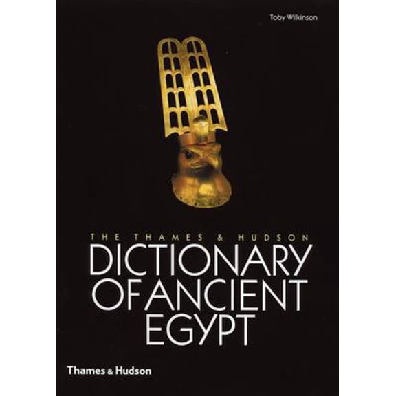 Pre-Owned The Thames & Hudson Dictionary of Ancient Egypt (Hardcover) 0500051372 9780500051375