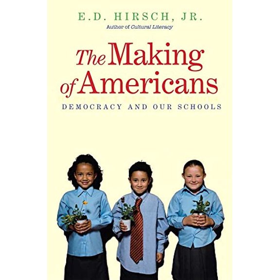 Pre-Owned The Making of Americans: Democracy and Our Schools (Paperback) 0300168314 9780300168310