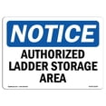 thumbnail image 1 of SignMission OS-NS-A-1218-L-10238 12 x 18 in. OSHA Notice Sign - Authorized Ladder Storage Area, 1 of 1