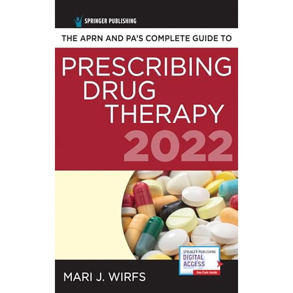 Pre-Owned The Aprn and Pa's Complete Guide to Prescribing Drug Therapy 2022 (Paperback) 0826185517 9780826185518