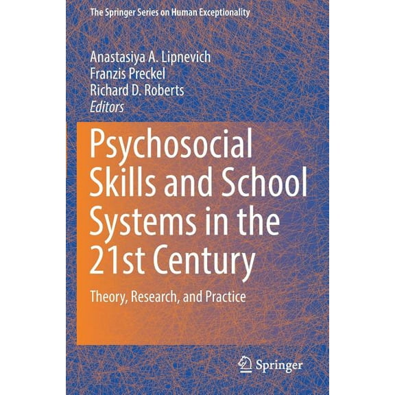 The Springer Human Exceptionality Psychosocial Skills and School Systems in the 21st Century: Theory, Research, and Practice, (Paperback)