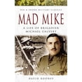 thumbnail image 1 of Pre-Owned Mad Mike: A Life of Brigadier Michael Calvert (Paperback) 1844155072 9781844155071, 1 of 1