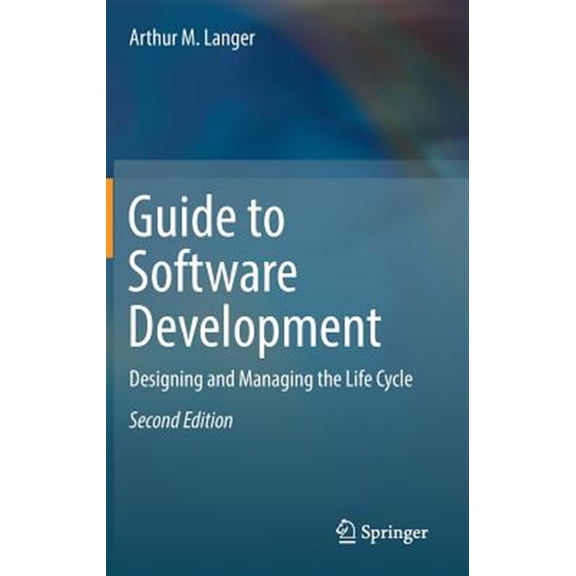 Pre-Owned Guide to Software Development: Designing and Managing the Life Cycle (Hardcover)