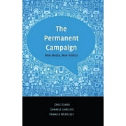 Digital Formations: The Permanent Campaign (Paperback)