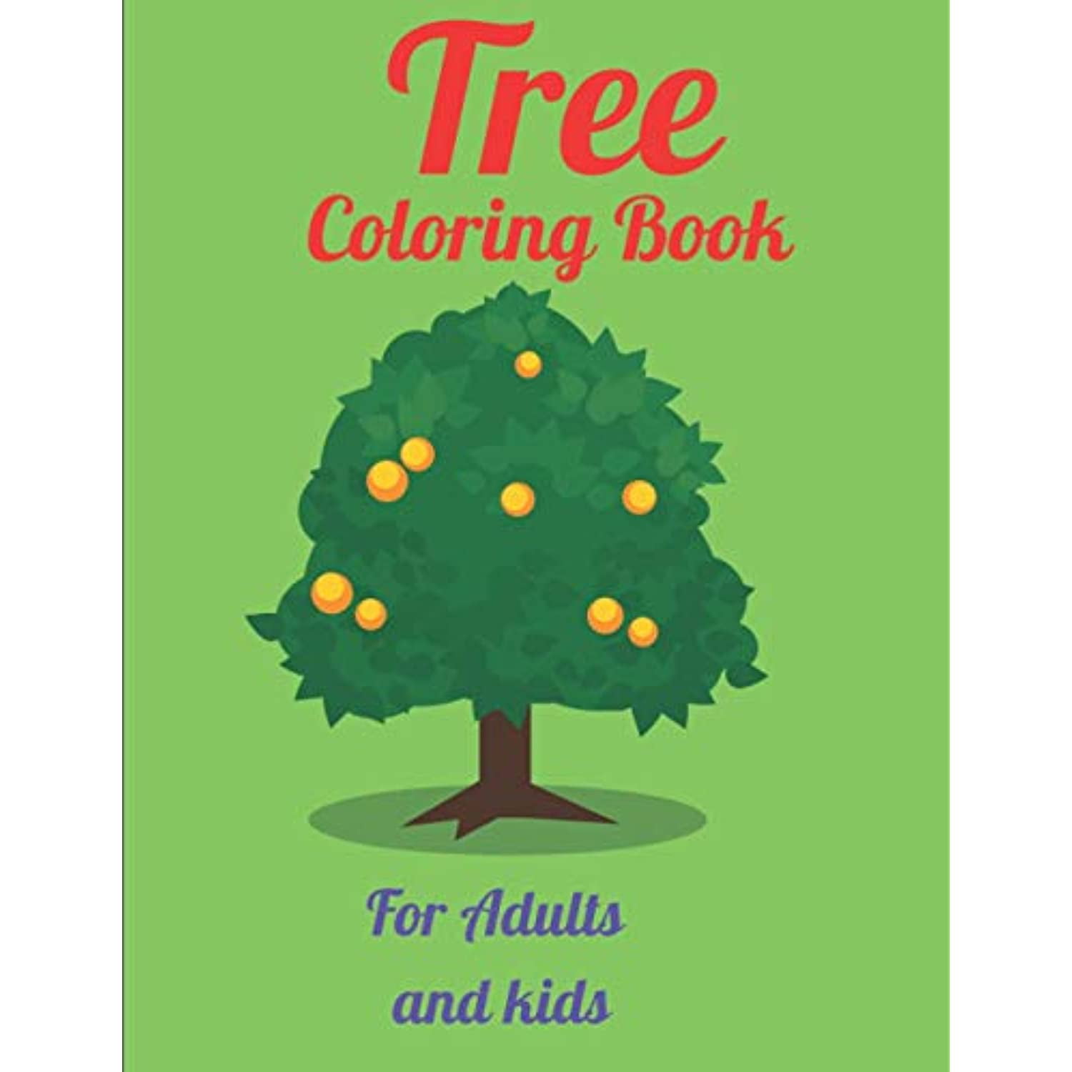 Download Tree Coloring Book For Adults And Kids Creative Haven Beautiful Tranquil Trees Coloring Book Adult And Kids Coloring 8 5x11 Walmart Canada