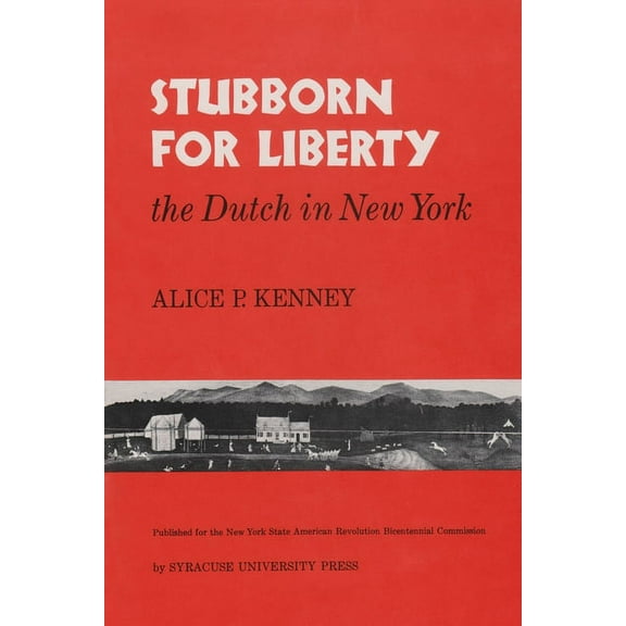 New York State: Stubborn for Liberty: The Dutch in New York (Paperback)