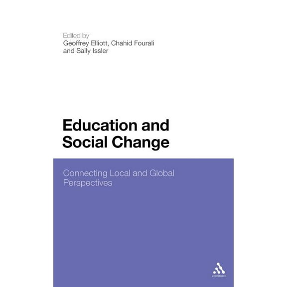Education and Social Change: Connecting Local and Global Perspectives, (Hardcover)