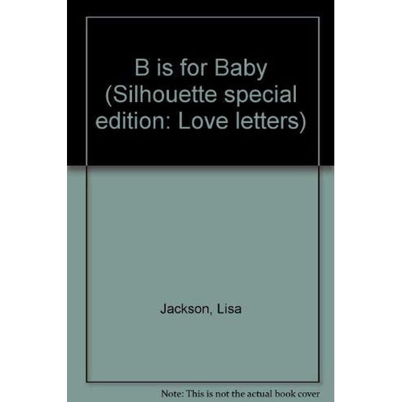 Pre-Owned B is for Baby (Silhouette special edition: Love letters) Paperback