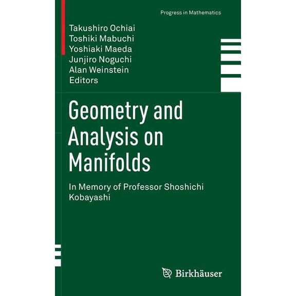 Progress in Mathematics Geometry and Analysis on Manifolds: In Memory of Professor Shoshichi Kobayashi, Book 308, (Hardcover)