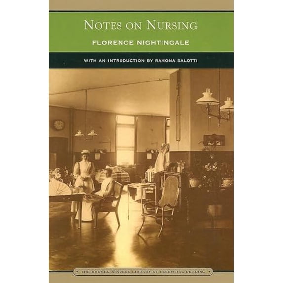 Pre-Owned Notes on Nursing (Barnes & Noble Library of Essential Reading): What It Is, and What It Is Not, 9780760749944, 0760749949, Paperback, Customer-Specific edition