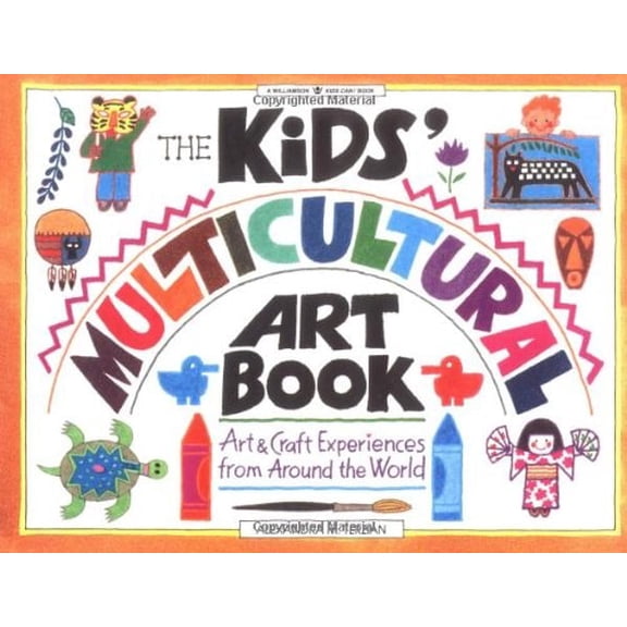 Pre-Owned The Kids' Multicultural Art Book: Art and Craft Experiences from Around the World (Paperback) 0913589721 9780913589724