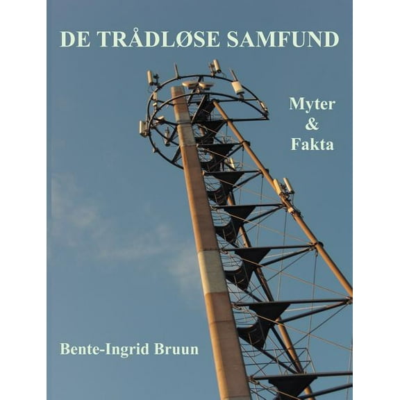 De trÃ¥dlÃ¸se samfund: Myter & fakta, (Paperback)