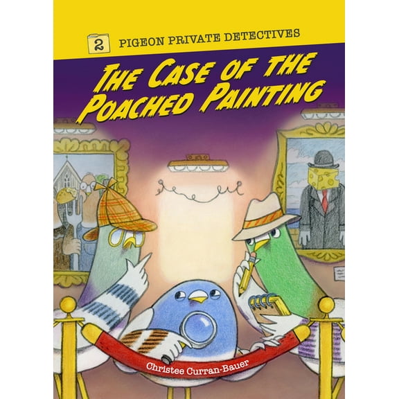 Pigeon Private Detectives The Case of the Poached Painting, Book 2, (Hardcover)