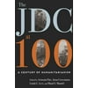 The JDC at 100: A Century of Humanitarianism [Hardcover - Used]
