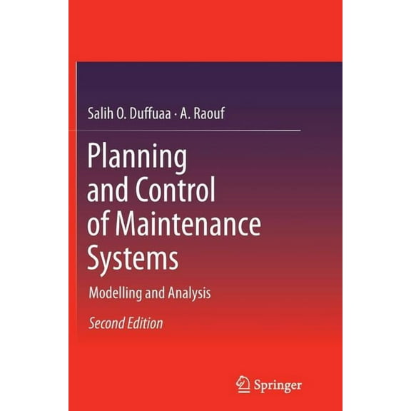 Planning and Control of Maintenance Systems: Modelling and Analysis, (Paperback)
