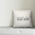 thumbnail image 2 of Creative Products Come As You Are White and Black 16x16 Indoor / Outdoor Pillow, 2 of 2