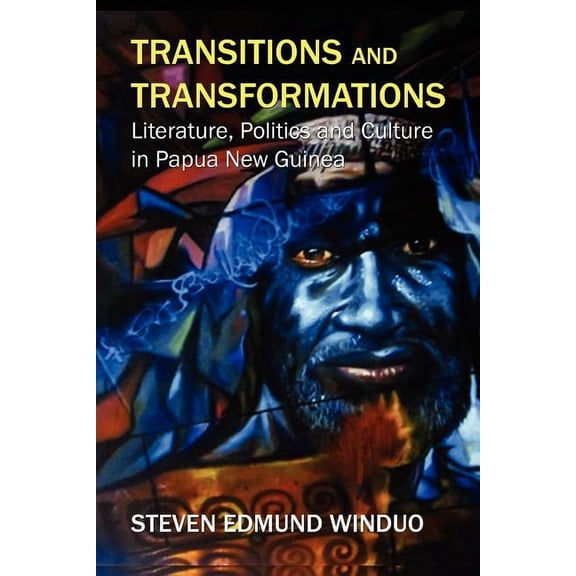 Transitions and Transformations: Literature, Politics, and Culture (Paperback)