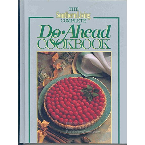 Pre-Owned The Southern Living Complete Do-Ahead Cookbook (Today's Gourmet) (Hardcover) 0848710568 9780848710569