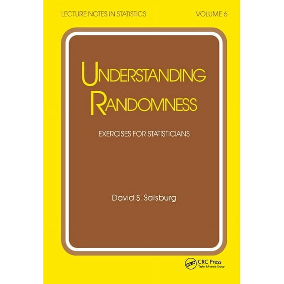 Lecture Notes in Statistics Understanding Randomness: Exercises for Statisticians, Book 6, (Hardcover)