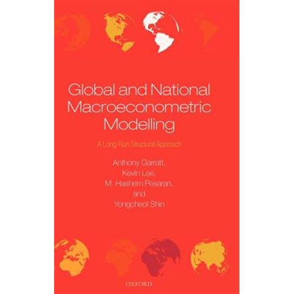 Pre-Owned Global and National Macroeconometric Modelling: A Long-Run Structural Approach, (Hardcover)