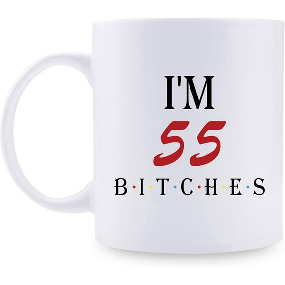 55th Birthday Gifts for Women - I''m 55 Btches Mug - 55 Year Old Present Ideas for Mom, Daughter, Wife, Sisters, Her, Friends, colleague - 11 oz Coffee Mug